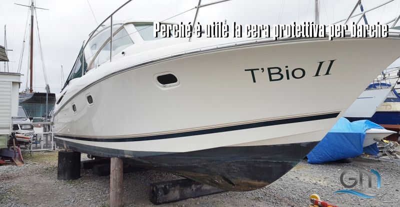 Perché è utile la cera protettiva per barche
